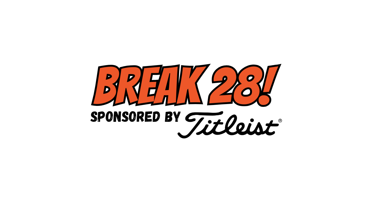 Break 28!